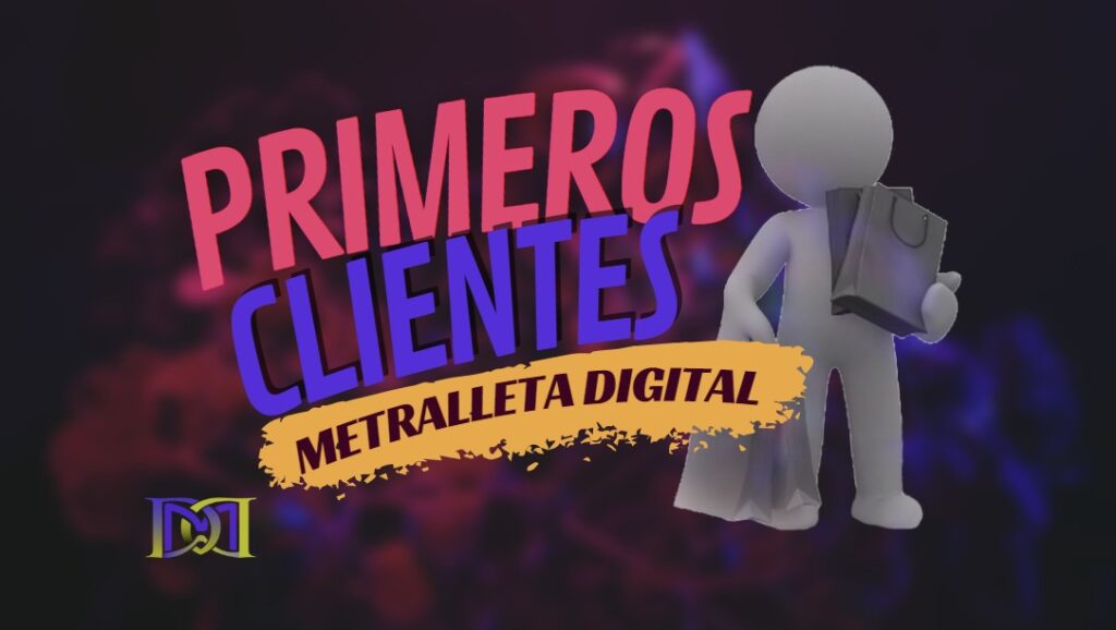 Cómo conseguir tus primeros clientes