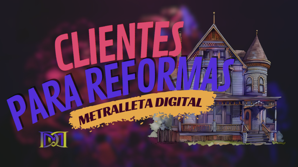 como conseguir clientes para empresa de reformas